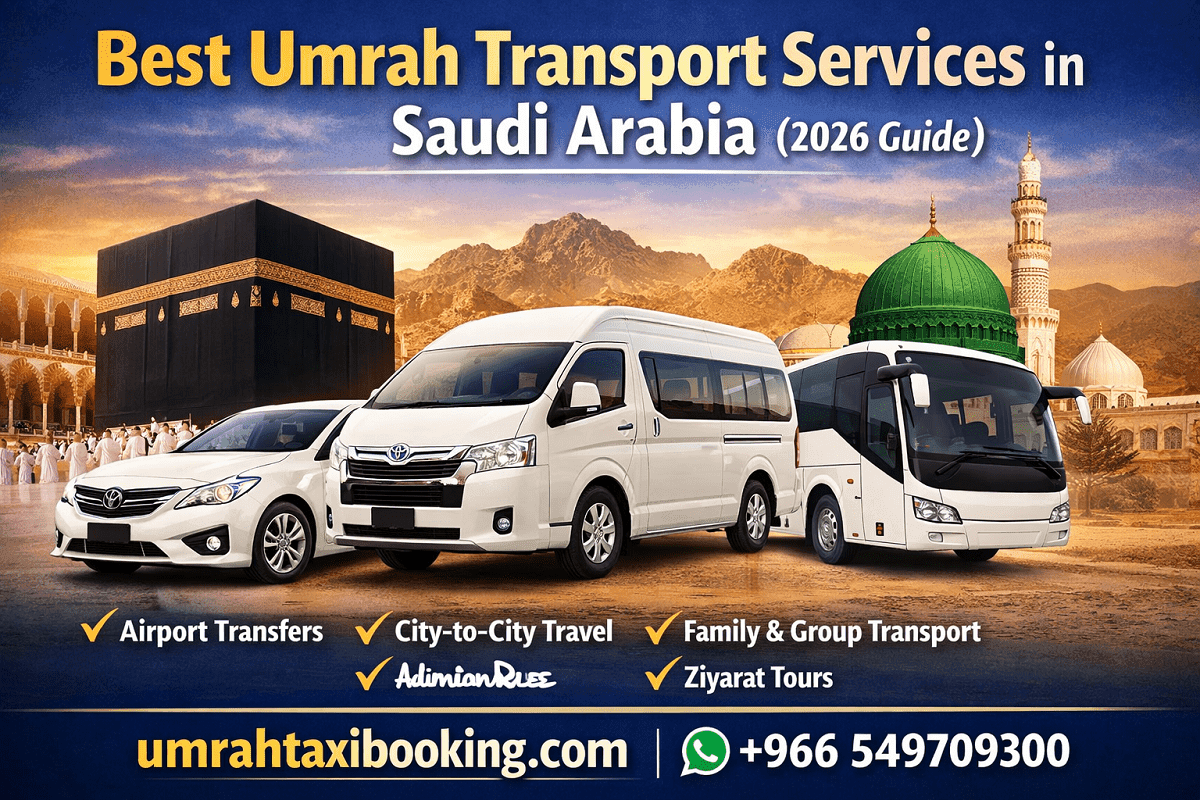 Best Umrah Transport Services in Saudi Arabia (2026 Guide)